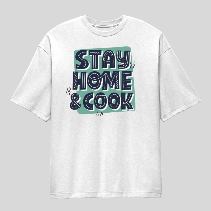 Stay Home & Cook Oversized T-Shirt