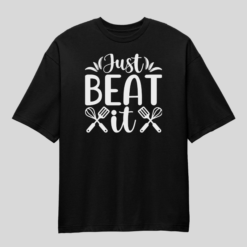 Just Beat It Oversized T-Shirt