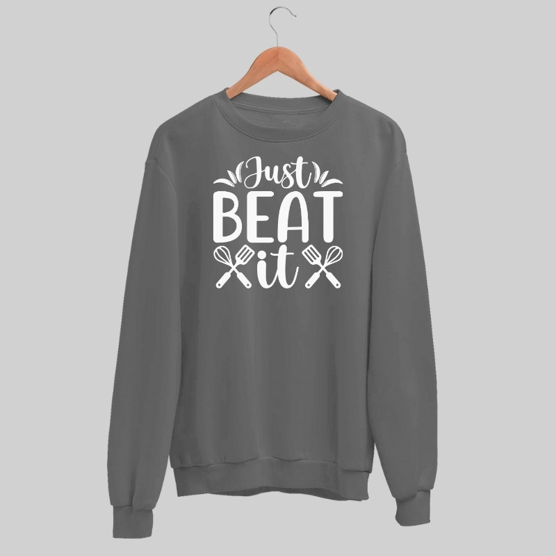 Just Beat It Sweatshirt