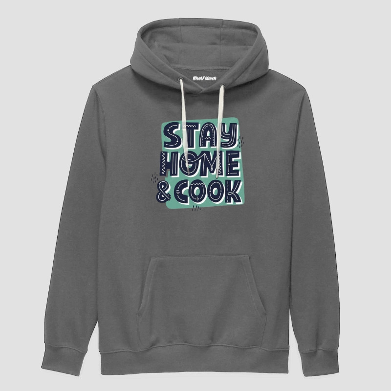 Stay Home & Cook Hoodie