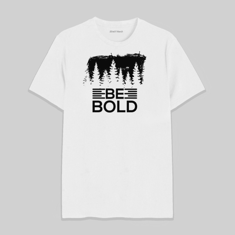 Be Bold Round Neck T-Shirt