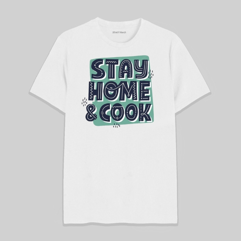 Stay Home & Cook Round Neck T-Shirt