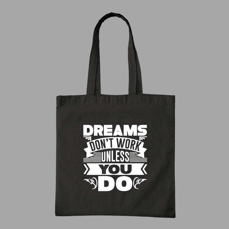 Dreams Don't Work Tote Bag